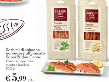 Offerta per Conad - Sapori&Idee Sashimi Di Salmone Norvegese Affumicato  a 5,99€ in Spazio Conad