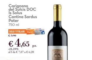 Offerta per Cantina Sardus Pater - Carignano Del Sulcis DOC Is Solus a 4,65€ in Spazio Conad