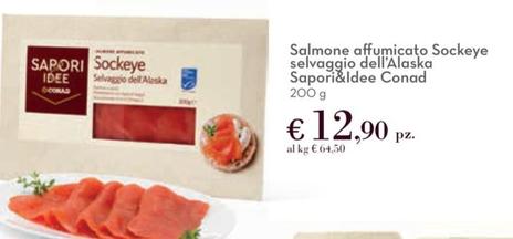 Offerta per Conad - Sapori&Idee Salmone Affumicato Sockeye Selvaggio Dell'Alaska a 12,9€ in Spazio Conad