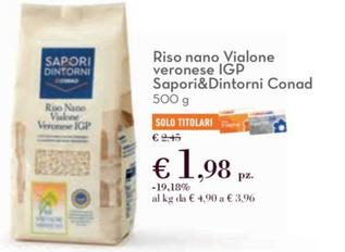 Offerta per Conad - Riso Nano Vialone Veronese IGP Sapori&Dintorni  a 1,98€ in Spazio Conad