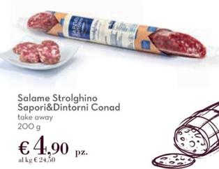 Offerta per Conad - Sapori&Dintorni Salame Strolghino a 4,9€ in Spazio Conad