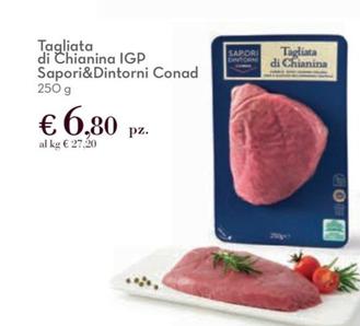 Offerta per Conad - Tagliata Di Chianina IGP Sapori&Dintorni  a 6,8€ in Spazio Conad