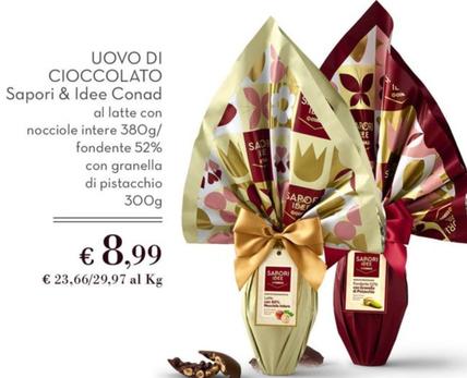 Offerta per Conad - Sapori & Idee Uovo Di Cioccolato a 8,99€ in Conad