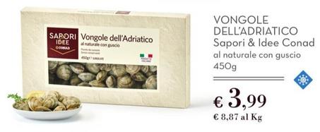 Offerta per Conad - Vongole Dell'adriatico a 3,99€ in Spazio Conad