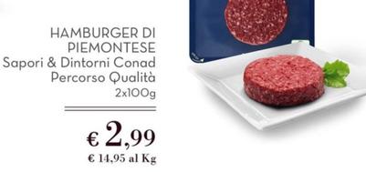 Offerta per Conad - Sapori & Dintorni Hamburger Di Piemontese Percorso Qualità a 2,99€ in Spazio Conad