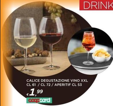 Offerta per Calice Degustazione Vino Xxl/aperitif a 1,99€ in Ipercoop