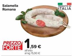 Offerta per Salamella Romana a 1,59€ in Carrefour Express