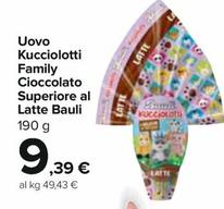 Offerta per Bauli - Uovo Kucciolotti Family Cioccolato Superiore Al Latte a 9,39€ in Carrefour Express