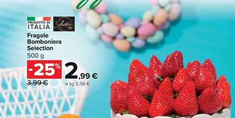Offerta per Fragole Bomboniera Selection a 2,99€ in Carrefour Express