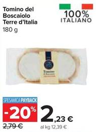 Offerta per Terre D'italia - Tomino Del Boscaiolo a 2,23€ in Carrefour Express