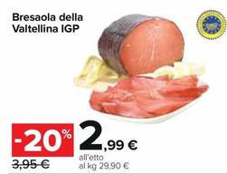 Offerta per Bresaola Della Valtellina IGP a 2,99€ in Carrefour Express