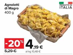 Offerta per Agnolotti Di Magro a 4,19€ in Carrefour Express