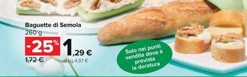 Offerta per Baguette Di Semola a 1,29€ in Carrefour Express
