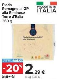 Offerta per Terre D'italia - Piada Romagnola IGP Alla Riminese a 2,29€ in Carrefour Express