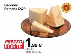 Offerta per Pecorino Romano DOP a 1,89€ in Carrefour Express