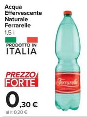Offerta per Ferrarelle - Acqua Effervescente Naturale a 0,3€ in Carrefour Express