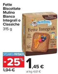 Offerta per Mulino Bianco - Fette Biscottate Integrali O Classiche a 1,45€ in Carrefour Express
