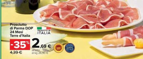 Offerta per Terre D'italia - Prosciutto Di Parma DOP 24 Mesi a 2,69€ in Carrefour Express
