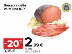 Offerta per Bresaola Della Valtellina IGP a 2,99€ in Carrefour Express