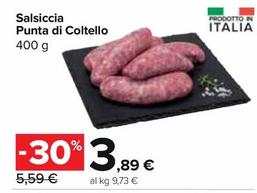 Offerta per Salsiccia Punta Di Coltello a 3,89€ in Carrefour Express