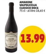 Offerta per Amarone Valpolicella Classico DOCG a 13,99€ in PENNY