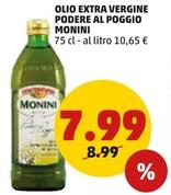 Offerta per Monini - Olio Extra Vergine Podere Al Poggio a 7,99€ in PENNY