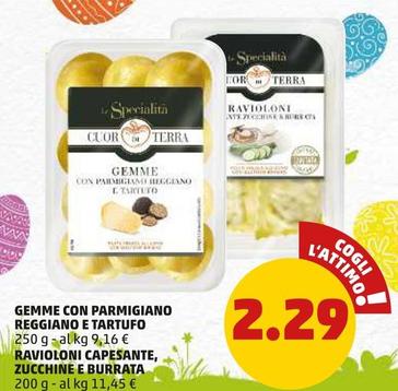Offerta per Cuor Di Terra - Gemme Con Parmigian Heggiano E Tartuto/Ravioloni Capesante, Zucchine E Burrata a 2,29€ in PENNY