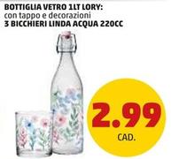 Offerta per Bottiglia Vetro  Lory , 3 Bicchieri Linda Acqua  a 2,99€ in PENNY