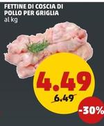 Offerta per Fettine Di Coscia Di Pollo Per Griglia a 4,49€ in PENNY