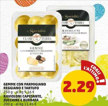 Offerta per Cuor Di Terra - Gemme Con Parmigiano Reggiano E Tartufo/ Ravioloni Capesante, Zucchine E Burrata a 2,29€ in PENNY