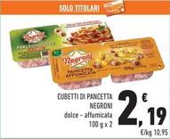 Offerta per Negroni - Cubetti Di Pancetta a 2,19€ in Conad