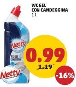 Offerta per Netty - Wc Gel Con Candeggina a 0,99€ in PENNY