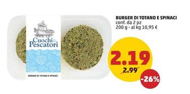 Offerta per Cuochi Pescatori - Burger Di Totano E Spinaci a 2,19€ in PENNY