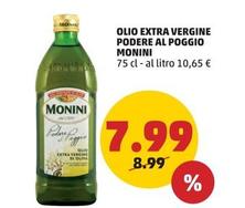 Offerta per Monini - Olio Extra Vergine Podere Al Poggio a 7,99€ in PENNY