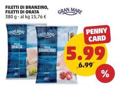 Offerta per Gran Mare - Filetti Di Branzino, Filetti Di Orata a 5,99€ in PENNY