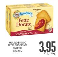 Offerta per Mulino Bianco - Fette Biscottate a 3,95€ in Supermercati Piccolo