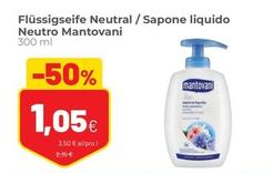 Offerta per Mantovani - Sapone Liquido Neutro a 1,05€ in Coop