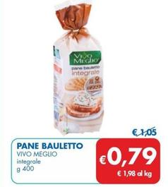 Offerta per Vivo Meglio - Pane Bauletto a 0,79€ in MD