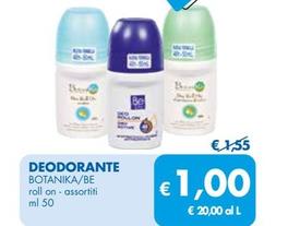 Offerta per Botanika/Be - Deodorante a 1€ in MD