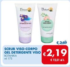 Offerta per Botanika - Scrub Viso-Corpo Gel Detergente Viso a 2,19€ in MD