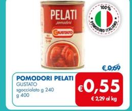 Offerta per Gustato - Pomodori Pelati a 0,55€ in MD