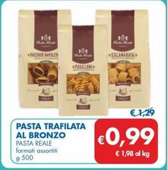Offerta per Pasta Reale - Pasta Trafilata Al Bronzo a 0,99€ in MD