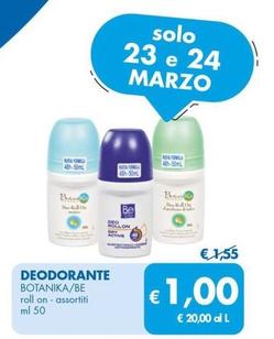 Offerta per Botanika/Be - Deodorante a 1€ in MD