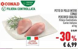 Offerta per Conad - Petto Di Pollo Intero Percorso Qualità a 6,99€ in Conad