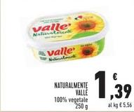 Offerta per Vallè - Naturalmente a 1,39€ in Conad