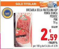 Offerta per Pini - Bresaola Della Valtellina IGP Punta D'anca Pedusc a 2,59€ in Conad