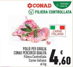 Offerta per Conad - Pollo Per Griglia Percorso Qualità a 4,6€ in Conad City