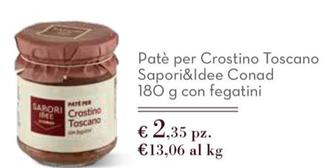 Offerta per Sapori&Idee - Patè Per Crostino Toscano a 2,35€ in Conad Superstore