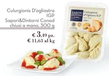 Offerta per Conad - Culurgionis D'Ogliastra IGP Sapori&Dintorni a 3,49€ in Spazio Conad