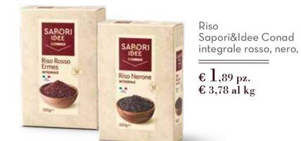 Offerta per Conad - Riso Sapori&Idee Integrale Rosso a 1,89€ in Spazio Conad